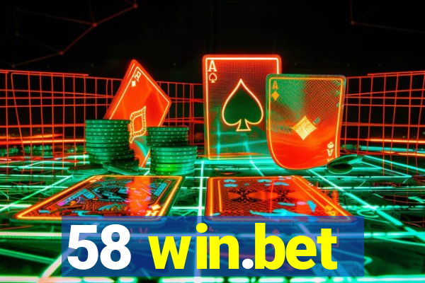 58 win.bet